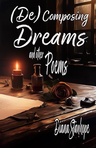 (De)Composing Dreams and Other Poems