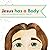 Jesus has a Body by Jayne Ann Osborne