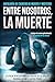 Entre nosotros, la muerte: Antología de Cuentos de Muerte y Misterio (Spanish Edition)