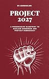 Project 2027: A P...