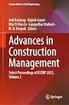 Advances in Construction Management: Select Proceedings of ICCRIP 2023, Volume 2 (Lecture Notes in Civil Engineering Book 601)