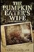 the pumpkin eater's wife: a...