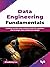 Data Engineering Fundamentals: Building scalable data solutions with ETL pipelines and strategic data architecture design (English Edition)