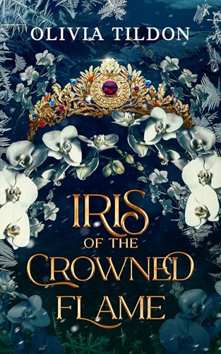 Iris of the Crowned Flame (Oracles of the Gelid, #1)