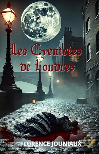 Les Éventrées de Londres: Thriller historique (French Edition)