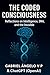 The Coded Consciousness by Gabriel Angelo