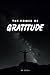 The Power of Gratitude by Creative Preferred