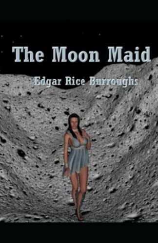 The Moon Maid Illustrated