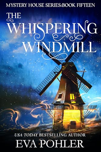 The Whispering Windmill (Mystery House #15)
