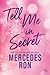 Tell Me in Secret: Die Fortsetzung der prickelnden New-Adult-Trilogie von der Autorin des Weltbestsellers »Culpa Mía« (Die Tell-Me-Reihe 2) (German Edition)