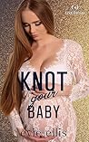 Knot Your Baby