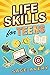 Life Skills for Teens by Sage Avery