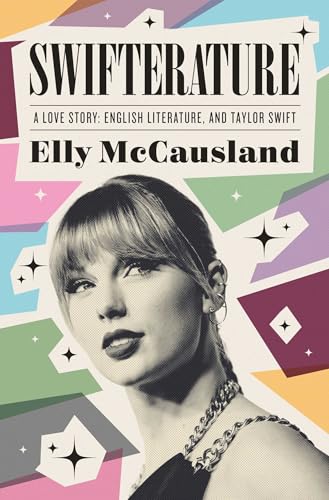 Swifterature: A Love Story: English Literature and Taylor Swift (Hardcover)