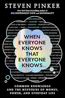 When Everyone Knows That Everyone Knows... by Steven Pinker