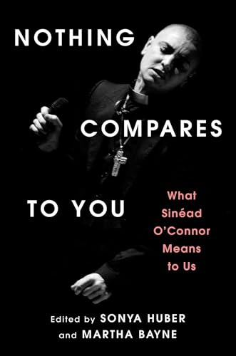 Nothing Compares to You: What Sinead O'Connor Means to Us (Hardcover)