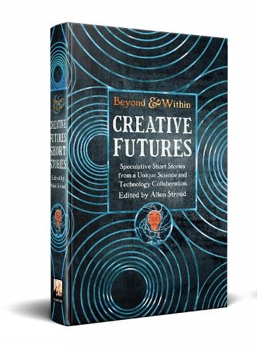 Creative Futures (Beyond and Within)