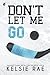 Don't let me go (Don't Let Me #2)