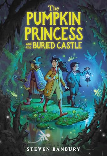 The Pumpkin Princess and the Buried Castle (The Pumpkin Princess, #2)
