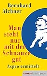 Man sieht nur mit...