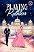 Playing Ruthless: A Royal R...