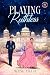 Playing Ruthless by Meenu Pillai Playing Ruthless by Meenu Pillai