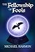 The Fellowship of Fools