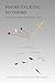 Poems Talking to Poems: Set...