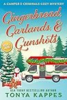 Gingerbread, Garlands, & Gunshots by Tonya Kappes