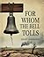 For Whom the Bell Tolls by Ernest Hemingway