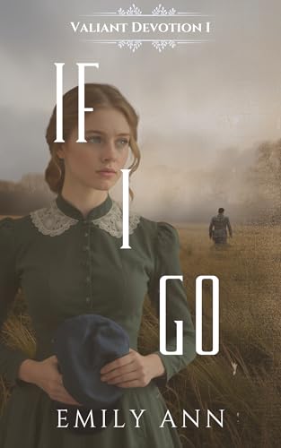 If I Go (Valiant Devotion Book 1)