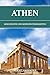 Athen: Geschichte und Sehen...