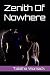 Zenith Of Nowhere (The Nowh...