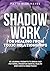 Shadow Work for Healing fro...