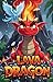 Grumpy Gus the Lava Dragon:...
