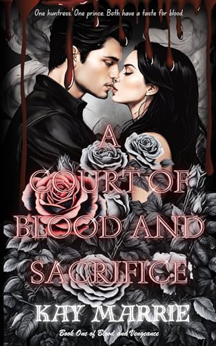A Court of Blood and Sacrifice (Blood and Vengeance Book 1)