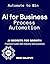 AI for Business Process Aut...
