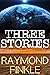 Three Stories