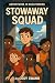 Stowaway Squad by Cody Swann