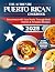 The Authentic Puerto Rican Cookbook by Gabriela Colon
