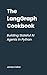 The LangGraph Cookbook: Bui...
