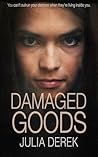 Damaged Goods: A Dark Psychological Thriller with a Killer Twist (Twisted Minds Collection Book 2) Book cover for Damaged Goods: A Dark Psychological Thriller with a Killer Twist (Twisted Minds Collection Book 2)