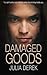 Damaged Goods: A Dark Psychological Thriller with a Killer Twist (Twisted Minds Collection Book 2)