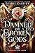 Damned and Broken Gods (Lab...