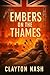 Embers on the Thames Clayton Nash by Clayton Nash