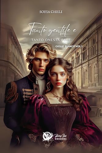 Tanto gentile tanto onesta pare: Giglio Bianco Volume 1 (Giglio Bianco Series) (Italian Edition)