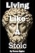 Living Like A Stoic