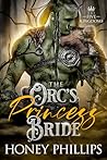 The Orc's Princess Bride by Honey Phillips