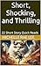 Short, Shocking, and Thrilling: 22 Short Story Quick Reads (Short Stories)