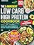 The 5-Ingredient Low Carb High Protein Cookbook for Beginners: 101 Quick & Delicious Recipes + Your 60-Day Weight Loss Blueprint to Burn Fat, Gain Energy & Boost Your Confidence