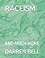 RACEISM: AND MUCH MORE